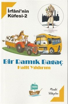 İrfan'nin Küfesi 2- Bir Ramık Bagaç | Halit Yıldırım | Yafes Yayınları