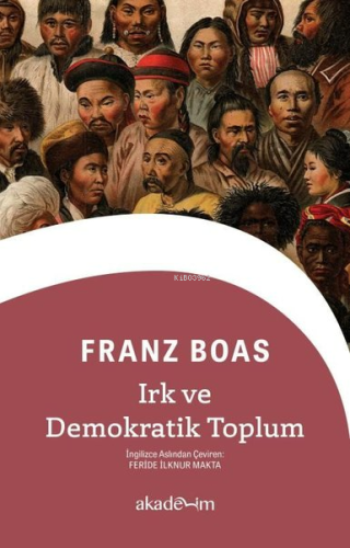 Irk ve Demokratik Toplum | Franz Boas | Akademim Kitaplığı