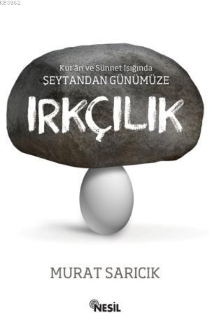 Irkçılık | Murat Sarıcık | Nesil Yayınları