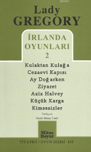 İrlanda Oyunları 2 | Lady Gregory | Mitos Boyut Yayınları