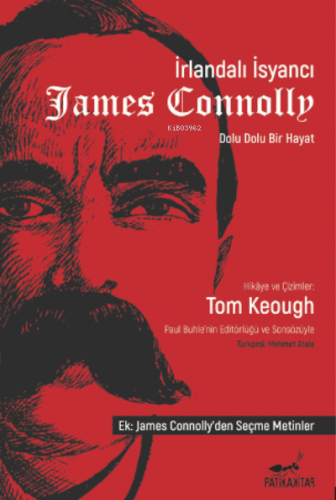 İrlandalı İsyancı James Connolly | Tom Keough | Patika Kitap