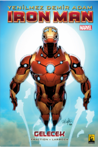 Iron Man Cilt: 11 Gelecek | Matt Fraction | Arkabahçe Yayıncılık