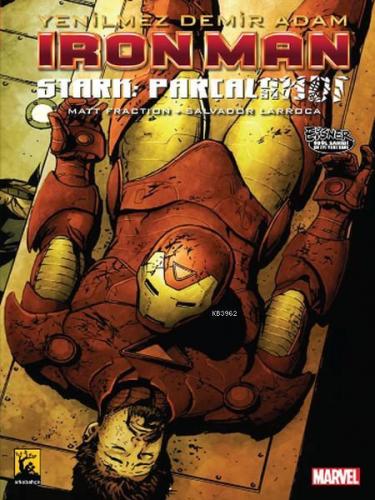 Iron Man - Demir Adam Cilt 4: Stark Parçalandı | Matt Fraction | Arkab