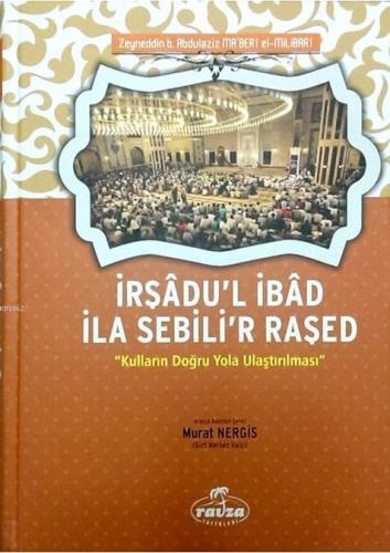 İrşâdu'l İbâd İla Sebili'r Raşed; Kulların Doğru Yola Ulaştırılması | 