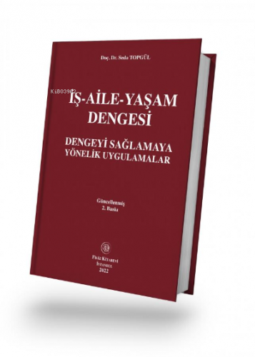 İş-Aile-Yaşam Dengesi Dengeyi Sağlamaya Yönelik Uygulamalar | Seda Top