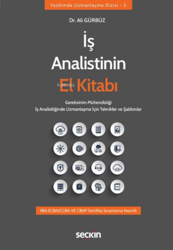 İş Analistinin El Kitabı;Gereksinim Mühendisliği İş Analistliğinde Uzm