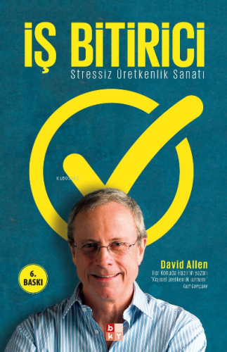 İş Bitirici - Stressiz Üretkenlik Sanatı | David Allen | Babıali Kültü