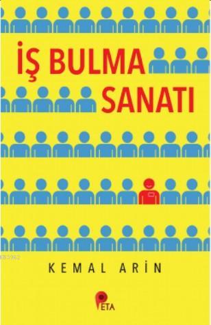 İş Bulma Sanatı | Kemal Arin | Peta Kitap