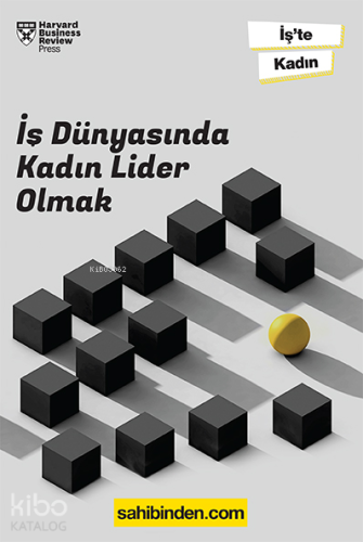 İş Dünyasında Kadın Lider Olmak;HBR İş’te Kadın İlham Verici Diyalogla