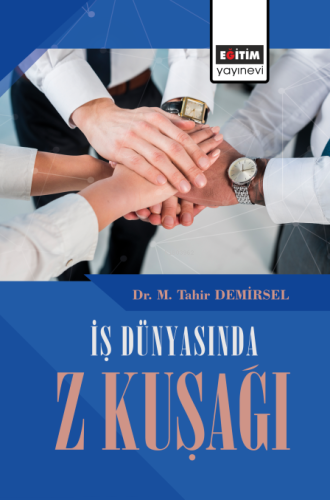 İş Dünyasında Z Kuşağı | M. Tahir Demirsel | Eğitim Yayınevi