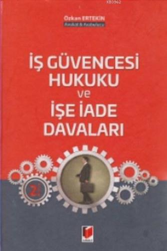 İş Güvencesi Hukuku ve İşe İade Davaları | Özkan Ertekin | Adalet Yayı