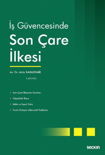 İş Güvencesinde Son Çare İlkesi | Artür Karademir | Seçkin Yayıncılık