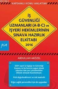 İş Güvenliği Uzmanları (A-B-C) Ve İşyeri Hekimlerinin; Ve İşyeri Hekim