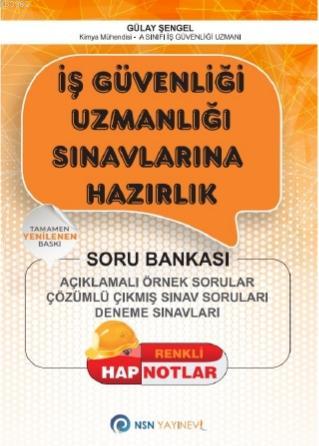 İş Güvenliği Uzmanlığı Sınavlarına Hazırlık; Açıklamalı Örnek Sorular 