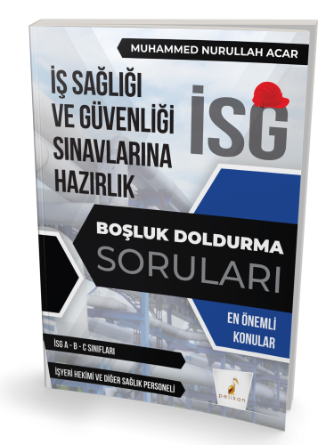 İş Güvenliği Uzmanlığı Sınavlarına Hazırlık İSG Boşluk Doldurma Sorula