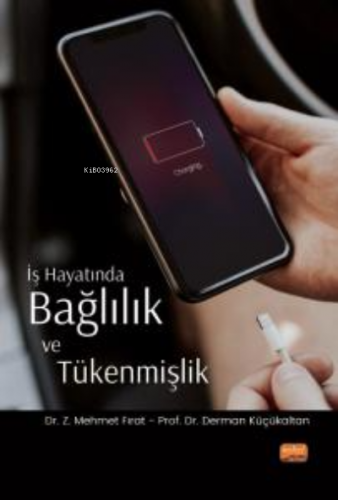 İş Hayatında Bağlılık ve Tükenmişlik | Derman Küçükaltan | Nobel Bilim