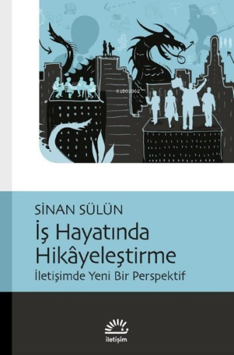 İş Hayatında Hikayeleşme;İletişimde Yeni Bir Perspektif | Sinan Sülu