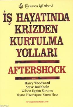 İş Hayatında Krizden Kurtulma Yolları; Aftershock | Harry Woodward | T