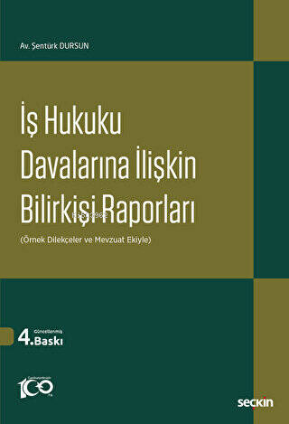 İş Hukuku Davalarına İlişkin Bilirkişi Raporları | Şentürk Dursun | Se