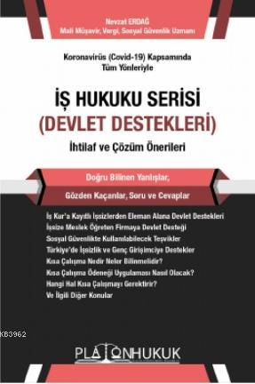 İş Hukuku Serisi Devlet Destekleri | Nevzat Erdağ | Platon Hukuk Yayın