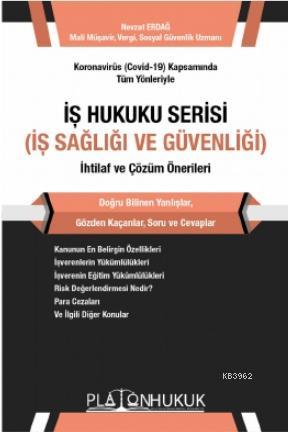 İş Hukuku Serisi İş Sağlığı ve Güvenliği | Nevzat Erdağ | Platon Hukuk