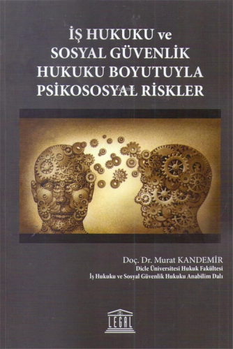 İş Hukuku ve Sosyal Güvenlik Hukuku Boyutuyla Psikososyal Riskler | Mu