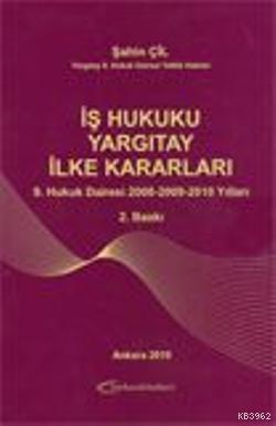 İş Hukuku Yargıtay İlke Kararları | Şahin Çil | Turhan Kitabevi