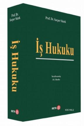 İş Hukuku | Sarper Süzek | Beta Basım Yayın