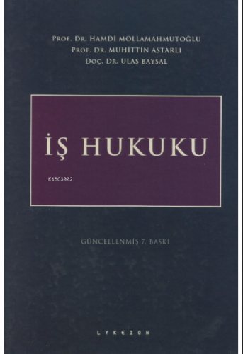 İş Hukuku | Hamdi Mollamahmutoğlu | Lykeion