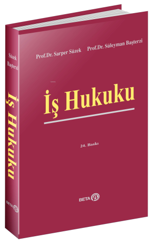 İş Hukuku | Sarper Süzek | Beta Basım Yayın