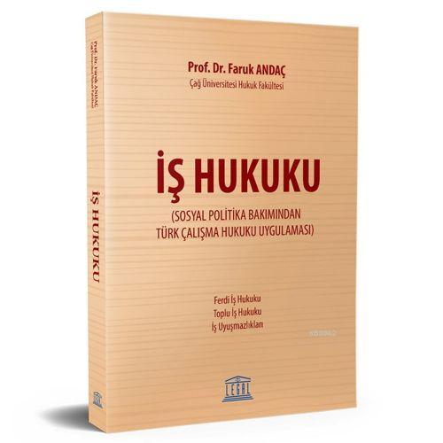 İş Hukuku | Faruk Andaç | Legal Yayıncılık