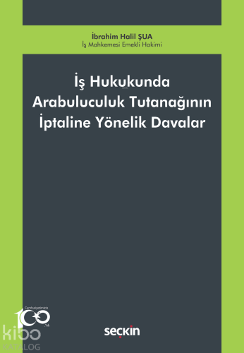 İş Hukukunda Arabuluculuk Tutanağının İptaline Yönelik Davalar | İbrah