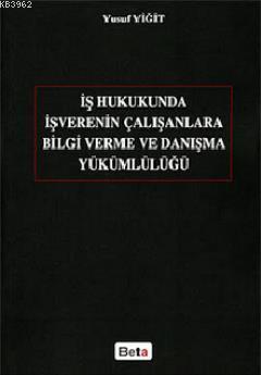 İş Hukukunda İşverenin Çalışanlara Bilgi Verme ve Danışma Yükümlülüğü 