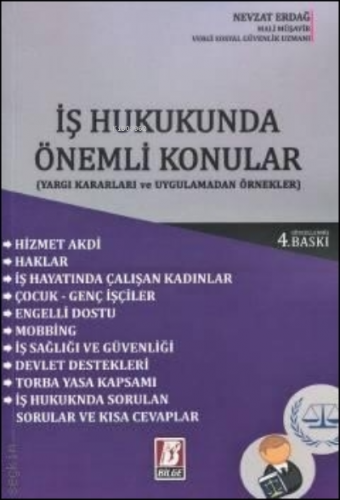 İş Hukukunda Önemli Konular;Yargı Kararları ve Uygulamadan Örneklerle 