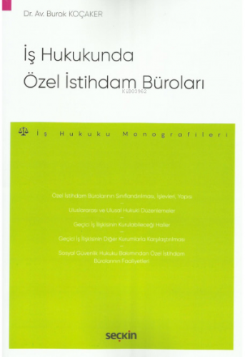 İş Hukukunda Özel İstihdam Büroları | Burak Koçaker | Seçkin Yayıncılı