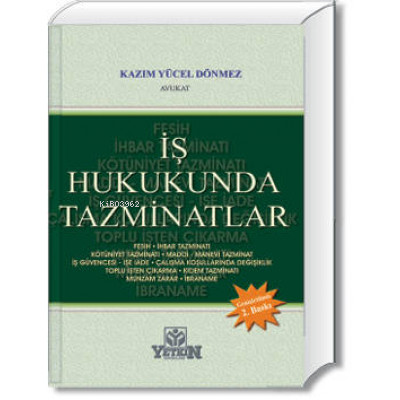 İş Hukukunda Tazminatlar | Kazım Yücel Dönmez | Yetkin Yayınları