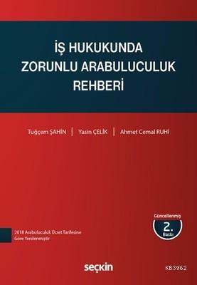 İş Hukukunda Zorunlu Arabuluculuk Rehberi | Tuğçem Şahin | Seçkin Yayı