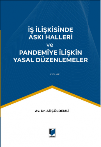 İş İlişkisinde Askı Halleri ve Pandemiye İlişkin Yasal Düzenlemeler | 