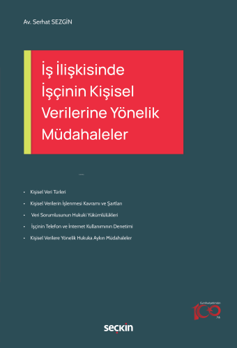 İş İlişkisinde İşçinin Kişisel Verilerine Yönelik Müdahaleler | Serhat