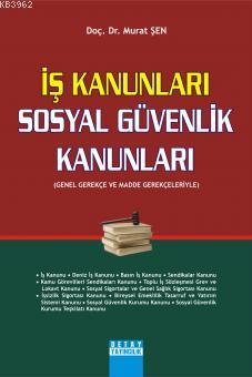 İş Kanunları - Sosyal Güvenlik Kanunları | Murat Şen | Detay Yayıncılı