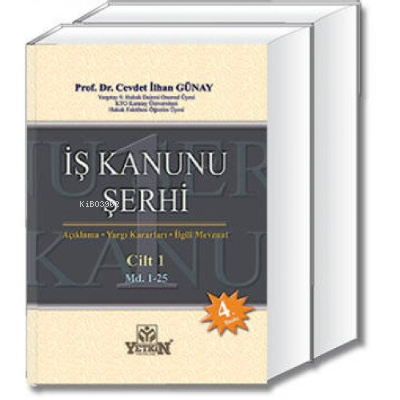 İş Kanunu Şerhi;4/4/2015 tarih ve 6645 sayılı Yasa ile Değişik | Cevde