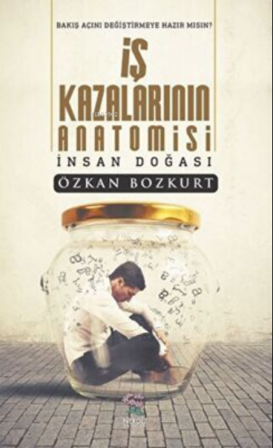 İş Kazalarının Anatomisi | Özkan Bozkurt | Nergiz Yayınları