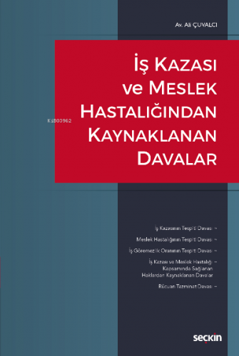 İş Kazası ve Meslek Hastalığından Kaynaklanan Davalar | Ali Çuvalcı | 