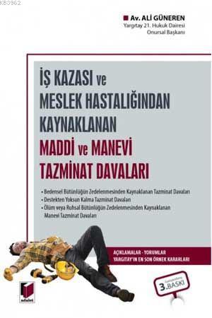 İş Kazası veya Meslek Hastalığından Kaynaklanan Maddi ve Manevi Tazmin