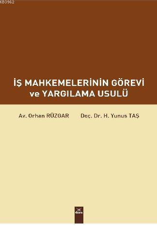 İş Mahkemelerinin Görevi ve Yargılama Usulü | Yunus Taş | Dora Yayıncı