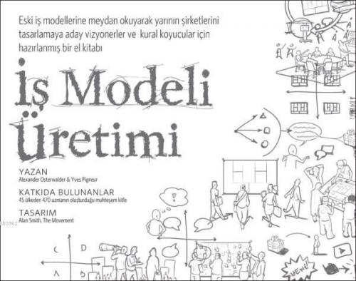 İş Modeli Üretimi; Vizyonerler, Kural Koyucular ve Meydan Okuyucular İ