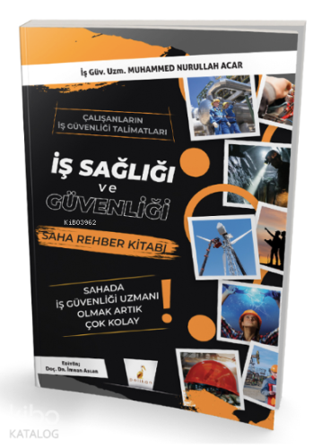 İş Sağlığı ve Güvenliği İSG Saha Rehber Kitabı | Muhammed Nurullah Aca