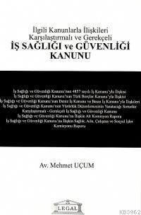 İş Sağlığı ve Güvenliği Kanunu İlgili Kanunlarla İlişkili Karşılaştırm