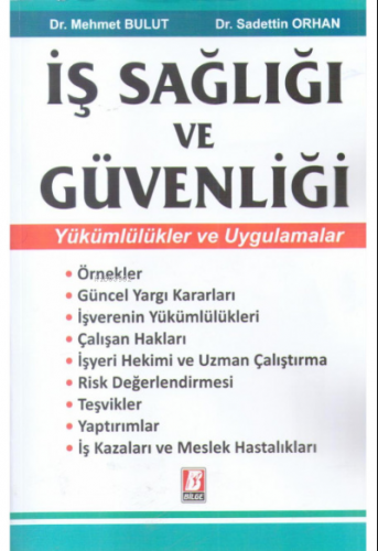 İş Sağlığı ve Güvenliği (Yükümlülükler ve Uygulamalar) | Mehmet Bulut 