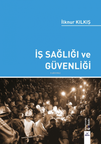 İş Sağlığı ve Güvenliği | İlknur Kılkış | Dora Yayıncılık